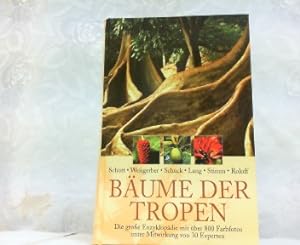 Imagen del vendedor de Bume der Tropen - Die groe Enzyklopdie mit ber 800 Farbfotos unter Mitwirkung von 30 Experten. a la venta por Antiquariat Ehbrecht - Preis inkl. MwSt.