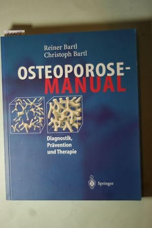 Osteoporose-Manual. Diagnostik, Prävention und Therapie