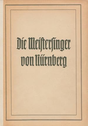 Seller image for Die Meistersinger von Nrnberg. Fr den Schulmusikunterricht zusammengestellt u. hrsg. v. Otto Daube. Mit Abb. u. Noten. for sale by Buch von den Driesch