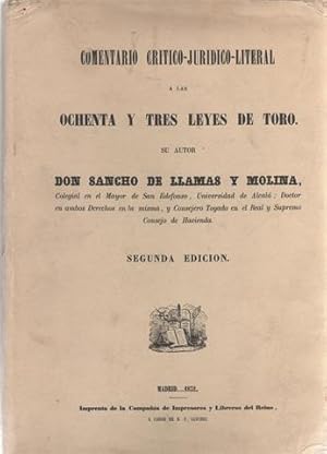 Comentario crítico-jurídico-literal a las ochenta y tres leyes de Toro