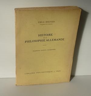 Histoire de la philosophie allemande. Deuxième édition augmentée. Paris. Vrin. 1933.