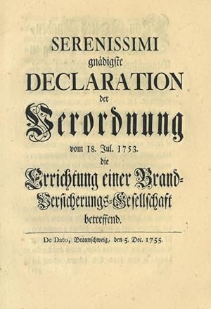 VERSICHERUNGSWESEN. - Brandversicherung. "Declaration der Verordnung vom 18. Jul. 1753. die Erric...