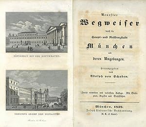 MÜNCHEN. - Schaden, Adolph von. (Hrsg). Neuester Wegweiser durch die Haupt= und Residenzstadt Mün...