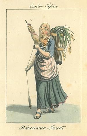 TESSIN. - Tracht. "Bäuerinnen-Tracht" mit Spinnrocken in der Hand und einem Korb mit Gras und Ähr...