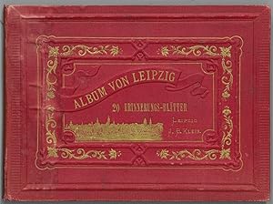 LEIPZIG. - Geissler, Robert. Album von Leipzig. Erinnerungs-Blätter gezeichnet und lithographiert.