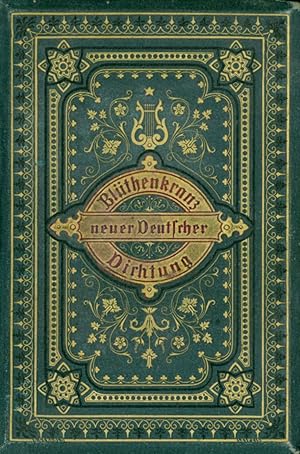 LYRIK. - Gottschall, Rudolf von (Hrsg.). Blüthenkranz neuer deutscher Dichtung.