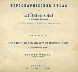 MÜNCHEN. - Wenng, Gustav. Topographischer Atlas von München in seinem ganzen Burgfrieden, dargest...
