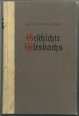 MIESBACH. - Heimbucher, Max (Hrsg.). Geschichte Miesbach's. Zur Erinnerung an die Jahre 1583 und ...