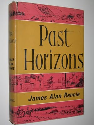Image du vendeur pour Past Horizons mis en vente par Manyhills Books