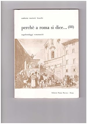 Seller image for Perch a Roma si dice Vagabondaggi Romaneschi (III) for sale by Libreria IV Fontane S.a.S