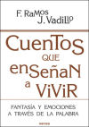 CUENTOS QUE ENSEÑAN A VIVIR. Fantasía y emociones a través de la palabra