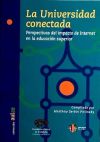 Imagen del vendedor de La universidad conectada : perspectivas del impacto de Internet en la educacin superior a la venta por AG Library