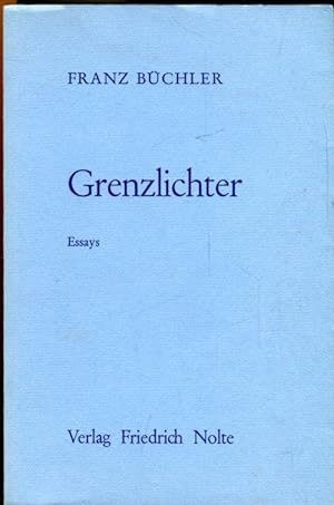 Seller image for Grenzlichter. Essays - for sale by Antiquariat am Flughafen