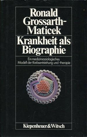 Seller image for Krankheit als Biographie. Ein medizinsoziologisches Modell der Krebsentstehung und -therapie. for sale by Antiquariat am Flughafen