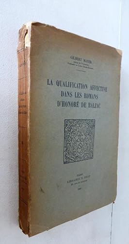 Image du vendeur pour La Qualification Affective Dans Les Romans d'Honore de Balzac mis en vente par Daniel Zachariah