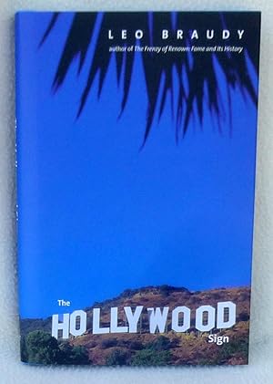 Seller image for The Hollywood Sign: Fantasy and Reality of an American Icon - New SIGNED 1st Edition/1st Printing for sale by Argyl Houser, Bookseller