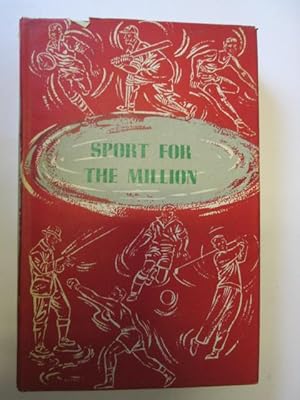 Imagen del vendedor de Sport for the Million a la venta por Goldstone Rare Books