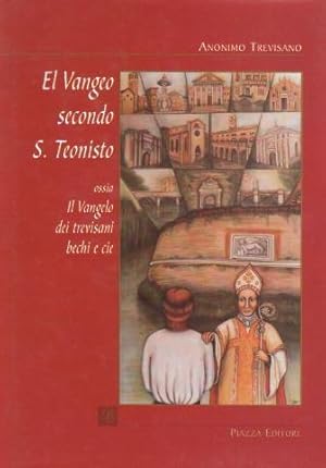 Image du vendeur pour El Vangeo secondo S. Teonisto ossia Il Vangelo dei trevisani bechi e cie mis en vente par Studio Bibliografico di M.B.