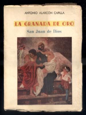 Imagen del vendedor de LA GRANADA DE ORO. SAN JUAN DE DIOS. a la venta por Librera Raimundo