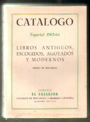 CATÁLOGO ESPECIAL 1963-64. LIBROS ANTIGUOS,ESCOGIDOS,AGOTADOS Y MODERNOS. ÍNDICE DE MATERIAS