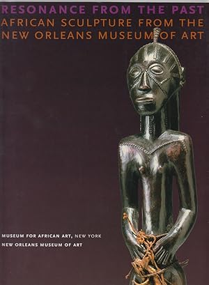 Resonance from the Past: African Sculpture from the New Orleans Museum of Art