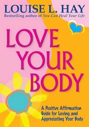 Seller image for Love Your Body Anniversary Edition (Paperback) for sale by Grand Eagle Retail
