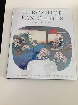 Imagen del vendedor de Hiroshige Fan Prints Victoria and Albert Museum Far Eastern Series a la venta por WellRead Books A.B.A.A.