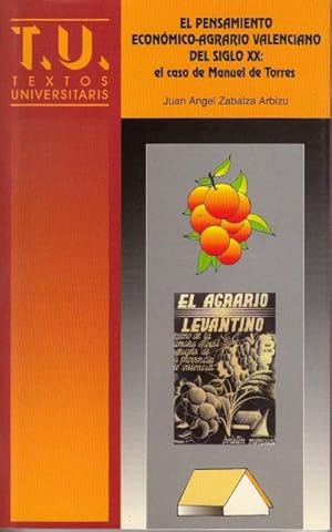 Seller image for EL PENSAMIENTO ECONMICO-AGRARIO VALENCIANO DEL SIGLO XX: EL CASO DE MANUEL TORRES for sale by Librera Vobiscum