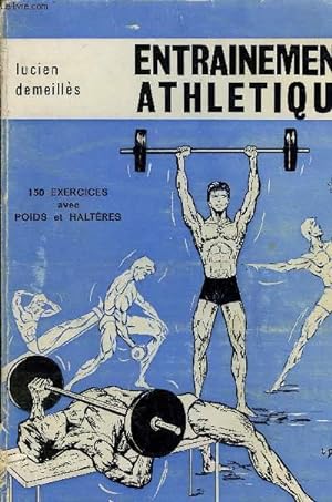 Bild des Verkufers fr ENTRAINEMENT ATHLETIQUE - 150 EXERCICES AVEC POIDS ET HALTERES. zum Verkauf von Le-Livre
