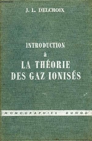 Image du vendeur pour INTRODUCTION A LA THEORIE DES GAZ IONISES. mis en vente par Le-Livre