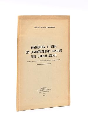 Contribution à l'étude des Gonadotrophines urinaires chez l'homme normal [ Livre dédicacé par l'a...