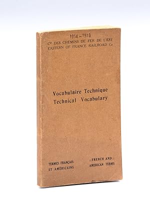 Compagnie des Chemins de fer de l'Est. Eastern of France Railroad Co. Vocabulaire technique. Tech...