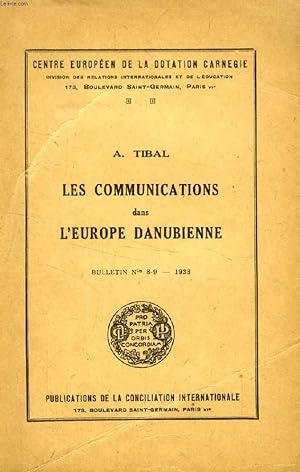 Bild des Verkufers fr LES COMMUNICATIONS DANS L'EUROPE DANUBIENNE, BULLETIN N 8-9, 1933 zum Verkauf von Le-Livre