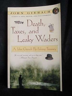 Death, Taxes, and Leaky Waders: A John Gierach Fly-Fishing Treasury