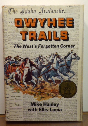 Image du vendeur pour OWYHEE TRAILS: THE WEST'S FORGOTTEN CORNER [SIGNED] mis en vente par RON RAMSWICK BOOKS, IOBA
