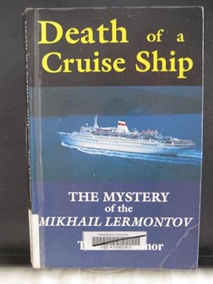 Death of a Cruise Ship : The Mystery of the Mikhail Lermontov