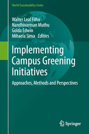 Imagen del vendedor de Implementing Campus Greening Initiatives : Approaches, Methods and Perspectives a la venta por AHA-BUCH GmbH