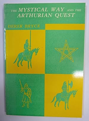Image du vendeur pour The Mystical Way And The Arthurian Quest mis en vente par St Marys Books And Prints
