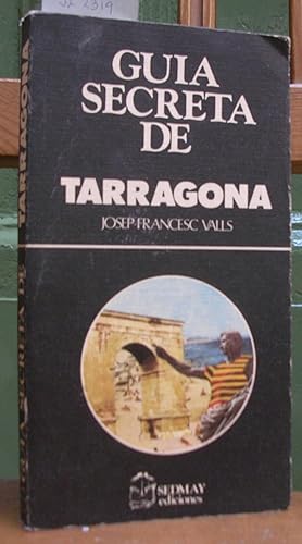 Image du vendeur pour GUIA SECRETA DE TARRAGONA. mis en vente par LLIBRES del SENDERI