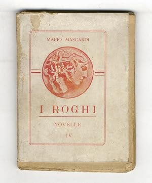 Imagen del vendedor de I Roghi. Novelle. a la venta por Libreria Oreste Gozzini snc