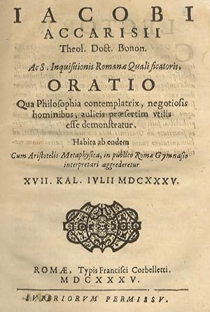 Iacobi Accarisii theol. doct. Bonon. [.] Oratio qua philosophia contemplatrix, negotiosis hominib...