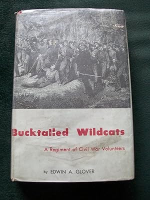 Bild des Verkufers fr Bucktailed Wildcats: a Regiment of Civil War Volunteers zum Verkauf von Lowest Priced Quality Rare Books