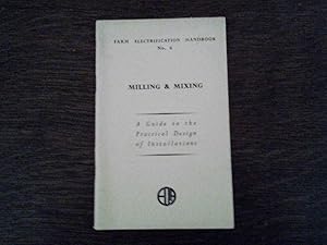 Milling & Mixing - Farm Electrification Handbook No. 6
