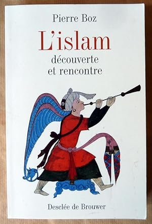 Seller image for L'Islam dcouverte et rencontre. for sale by librairie sciardet