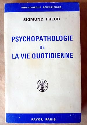 Image du vendeur pour Psychopathologie de la Vie Quotidienne. mis en vente par librairie sciardet