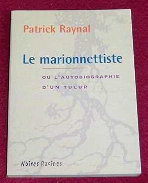 Seller image for LE MARIONNETTISTE ou l'autobiographie d'un tueur for sale by LE BOUQUINISTE