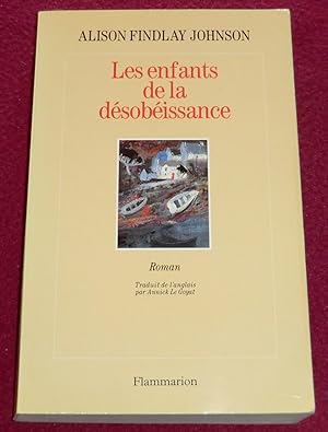 Seller image for LES ENFANTS DE LA DESOBEISSANCE 6 Roman for sale by LE BOUQUINISTE