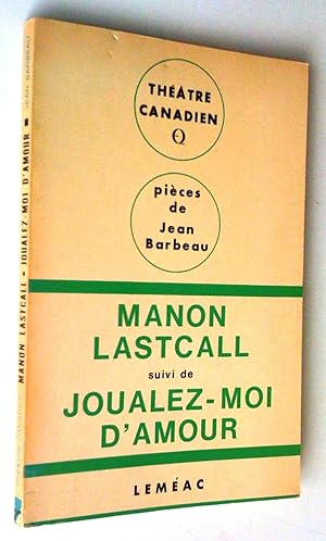 Bild des Verkufers fr Manon Lastcall, suivi de Joualez-moi d'amour zum Verkauf von Claudine Bouvier