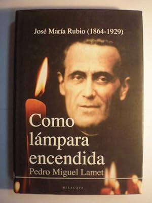 Como lámpara encendida. José María Rubio ( 1864-1929)