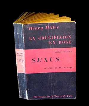 Imagen del vendedor de La Crucifixion en rose : Sexus (Livre Premier - Volumes Quatre et Cinq). a la venta por Babel Librairie
